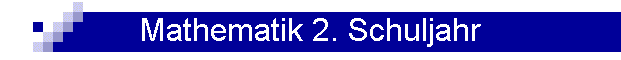Mathematik 2. Schuljahr