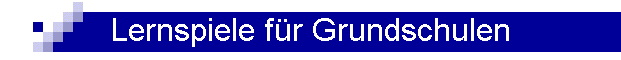 Lernspiele f�r Grundschulen