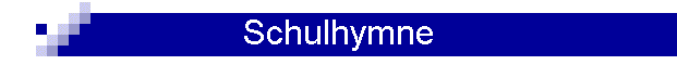 Schulhymne